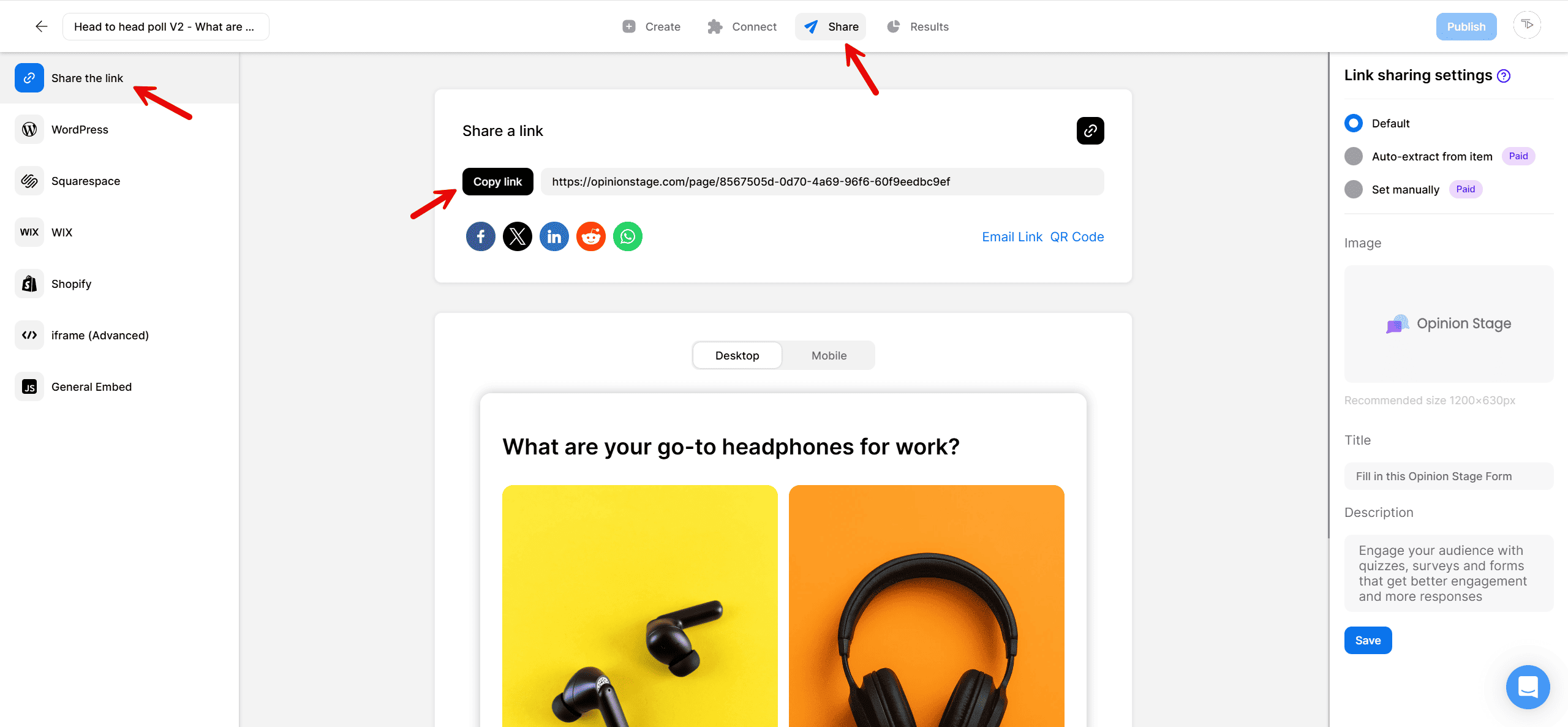 Screenshot of the Opinion Stage Builder V2 Share tab showing the ‘Share the link’ option selected. The interface displays a copyable share link, social sharing buttons, and link sharing settings on the right. A preview of the poll ‘What are your go-to headphones for work?’ appears below, showing in-ear and over-ear headphone options.