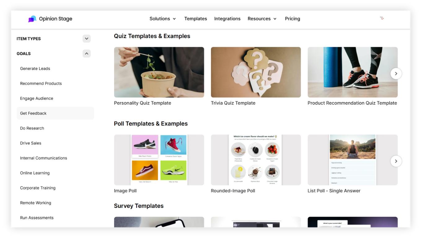 Opinion Stage has goal-oriented templates that are easy to use and customize.